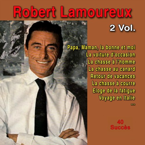 La Chasse Au Canard Lyrics - Robert Lamoureux : 40 Succès - Only.