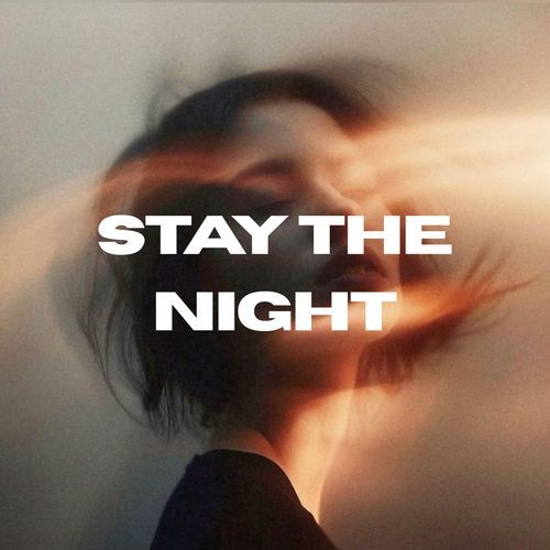 STAY THE NIGHT