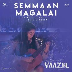 Semmaan Magalai (From "Vaazhl")