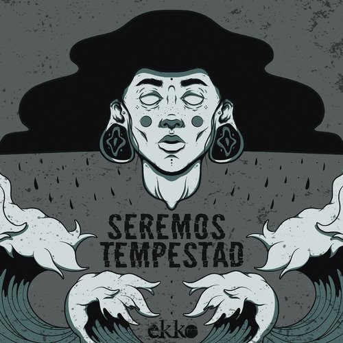 Seremos Tempestad