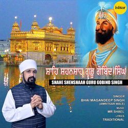 Shahe Shenshaah Guru Gobind Singh-XREhYjFlcWc