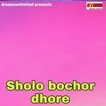 Sholo Bochor Dhore