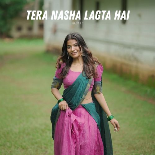 Tera Nasha Lagta Hai