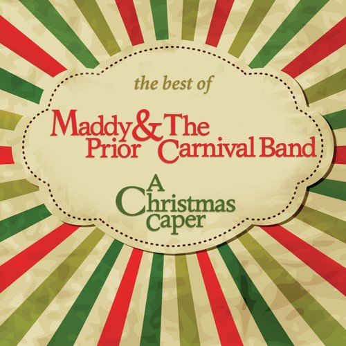 The Best of Maddy Prior & The Carnival Band - A Christmas Caper
