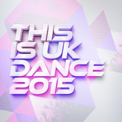 This Is Uk Dance 2015