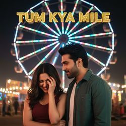 Tum Kya Mile
