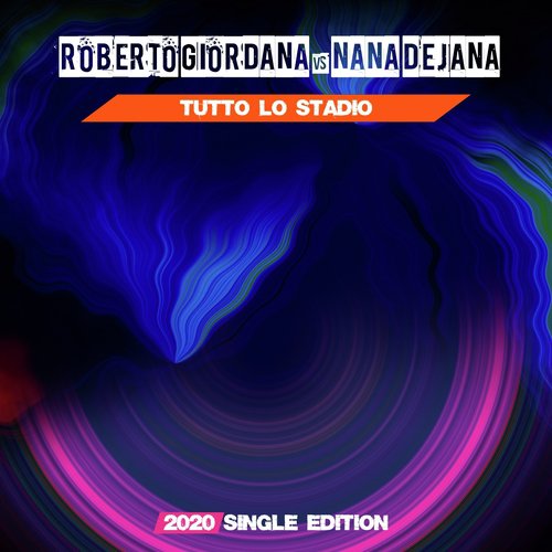 Tutto lo stadio (Dj Maxwell Latte + Parzialmente Scremato 2020 Short Radio) cover art