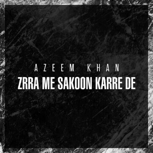 Zrra Me Sakoon Karre De