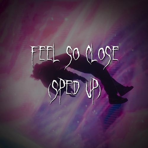 feel so close (radio edit (sped up)) cover art