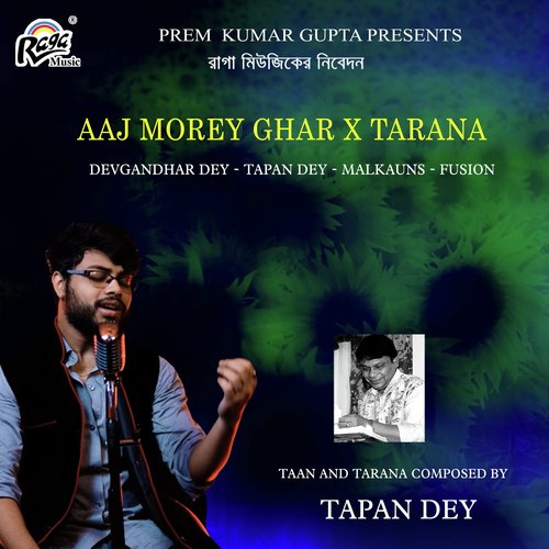 Aaj Morey Ghar X Tarana
