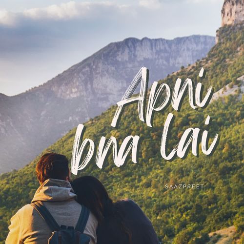 Apni Bna Lai