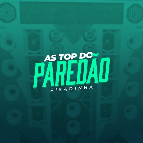 As Top do Paredão (Pisadinha)_poster_image