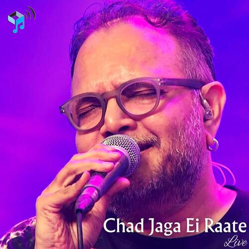 Chad Jaga Ei Raate (Live)