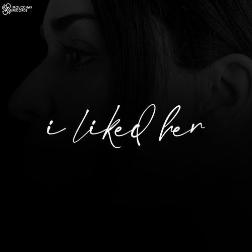 I Liked Her