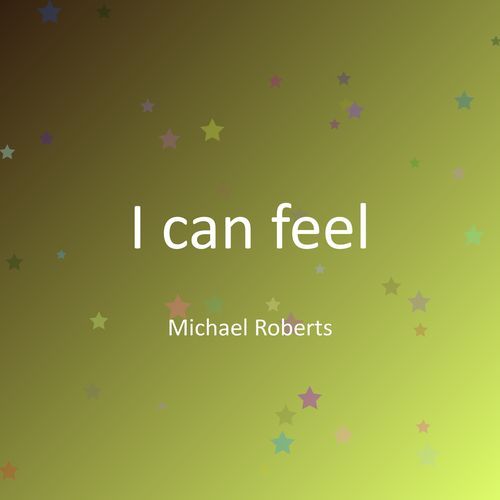 I can feel