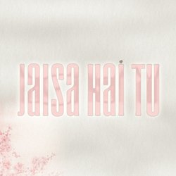 Jaisa Hai Tu-FgUSVDgFb1Y