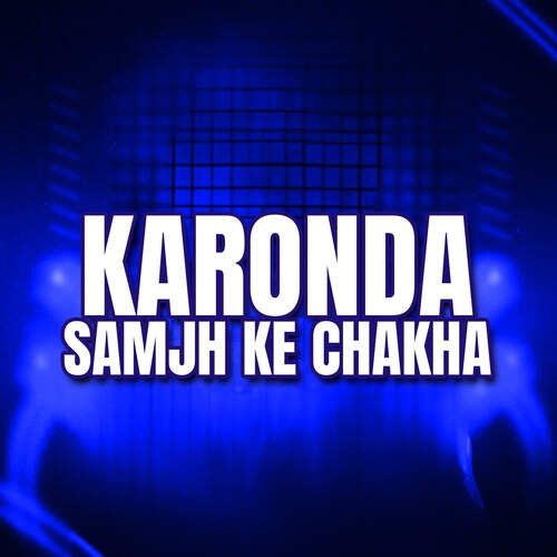 Karonda Samjh Ke Chakha