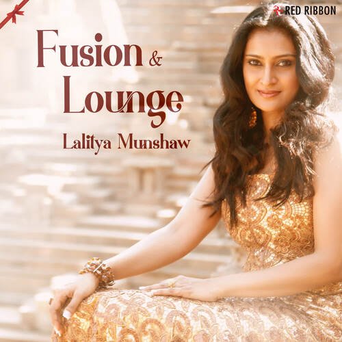 Lalitya Munshaw - Fusion & Lounge