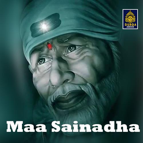 Maa Sainadha (Sai Baba Songs)