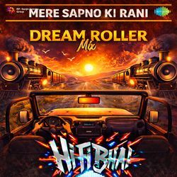 Mere Sapno Ki Rani (Dream Roller Mix)