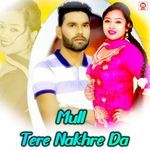 Mull Tere Nakhre Da