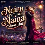 Naino Ki To Baat Naina Jane Hai