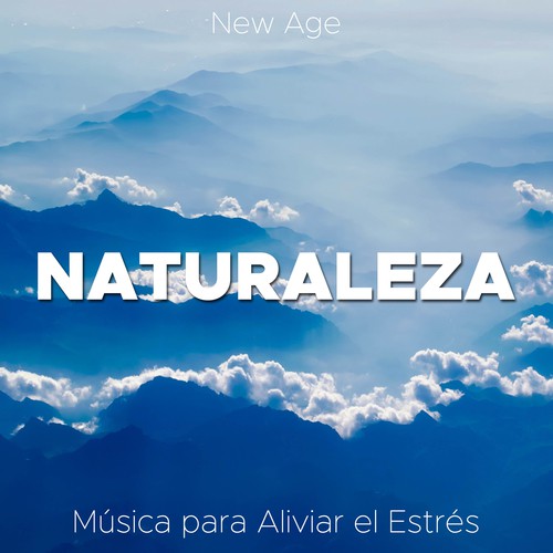 Naturaleza - Musica para Aliviar el Estres