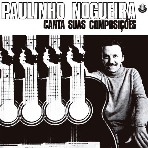 Paulinho Nogueira Canta Suas Composições