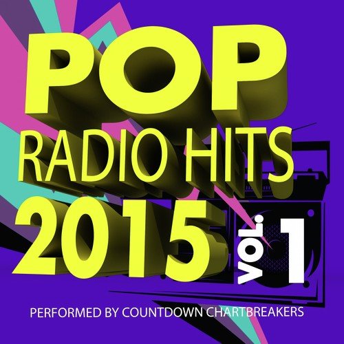 Pop Radio Hits 2015, Vol. 1