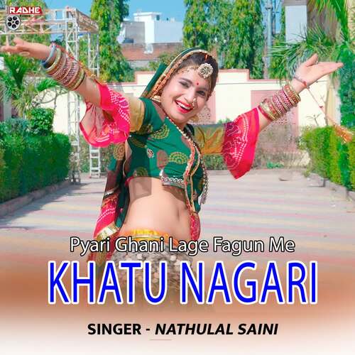 Pyari Ghani Lage Fagun Me Khatu Nagari