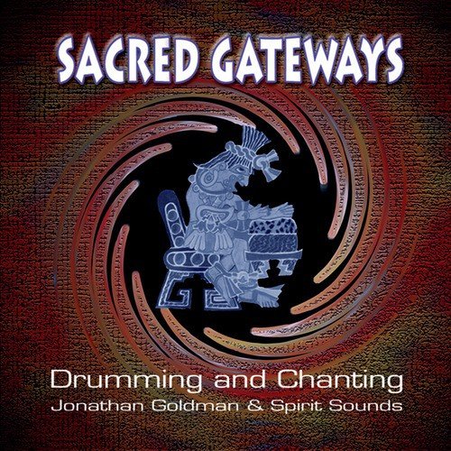 Sacred Gateways: Drumming and Chanting