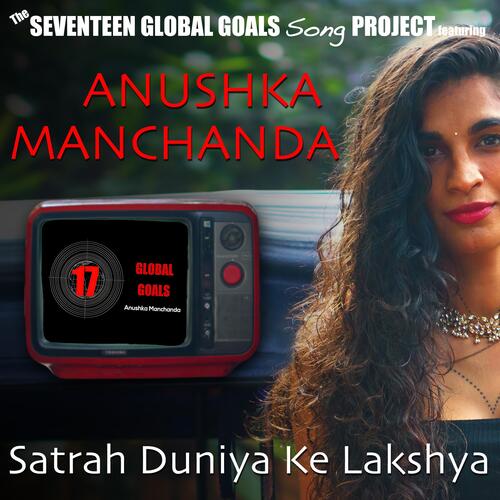 Satrah Duniya Ke Lakshya (feat. Anushka Manchanda)