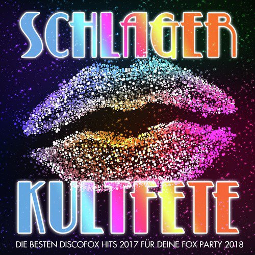 Schlager Kultfete - Die besten Discofox Hits 2017 für deine Fox Party 2018