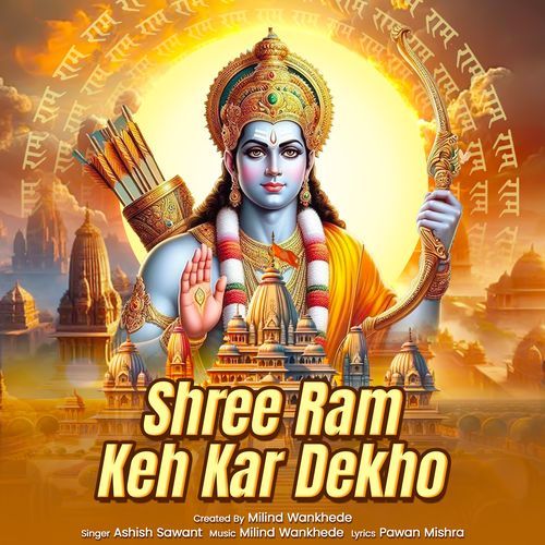 Shree Ram Keh Kar Dekho (Original)