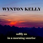 Softly as in a Morning Sunrise