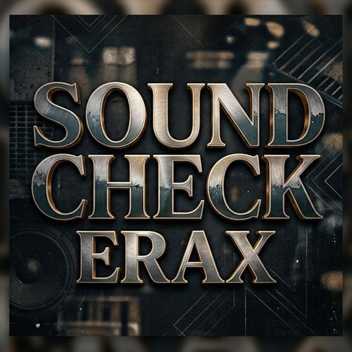 Sound Check Erax