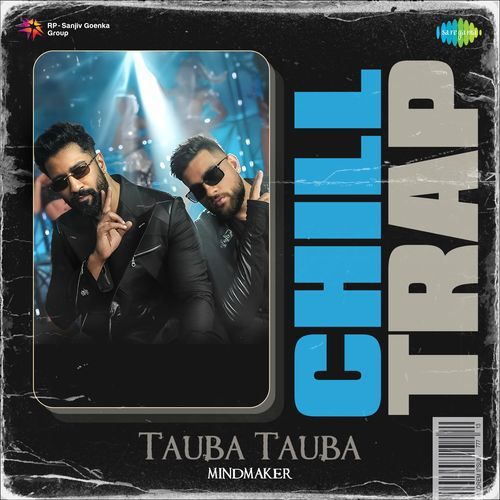 Tauba Tauba Chill Trap