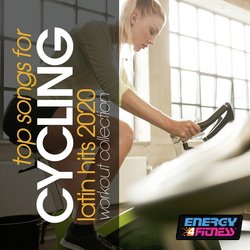 Top Songs For Cycling Latin Hits 2020 Workout Collection