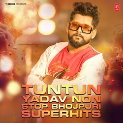 Tuntun Yadav Non Stop Bhojpuri Superhits