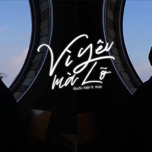 Vì Yêu Mà Lỡ (feat. Kaiz)_poster_image