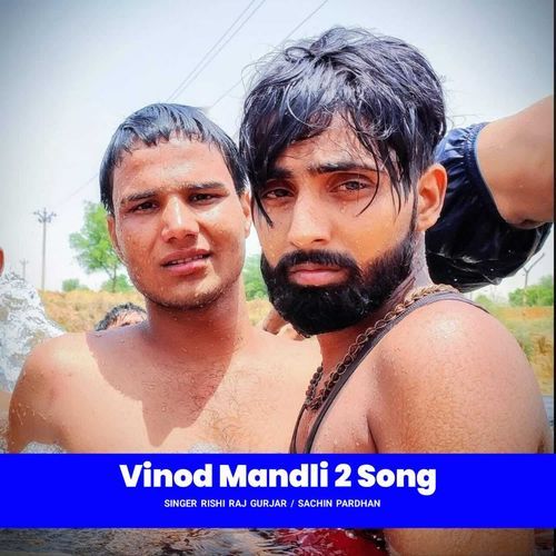 Vinod Mandli 2 Song