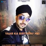 Yaar Ka Birthday Hei