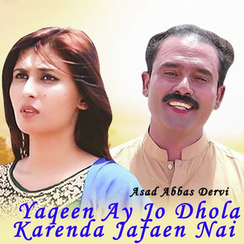 Yaqeen Ay Jo Dhola Karenda Jafaen Nai