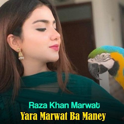 Yara Marwat Ba Maney