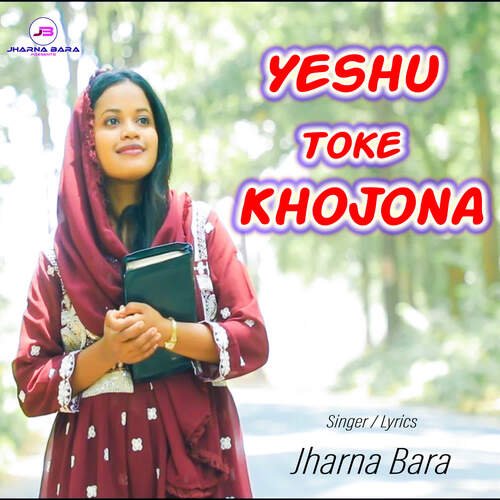 Yeshu Toke Khojona