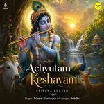 Achyutam Keshavam