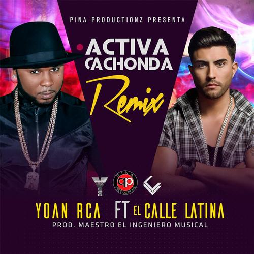 Activa (Cachonda Remix) [feat. El Calle Latina]_poster_image