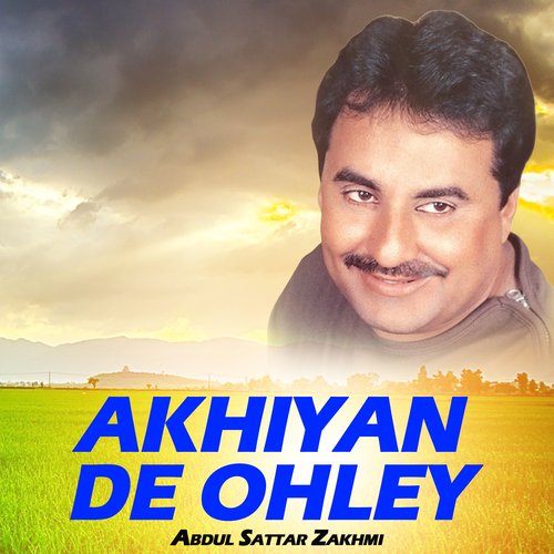 Akhiyan De Ohley