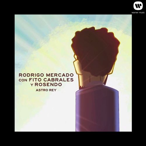 Astro rey (feat. Fito Cabrales & Rosendo)