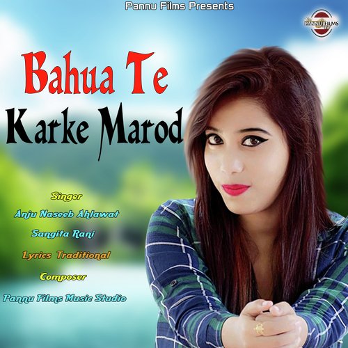 Bahua Te Karke Marod